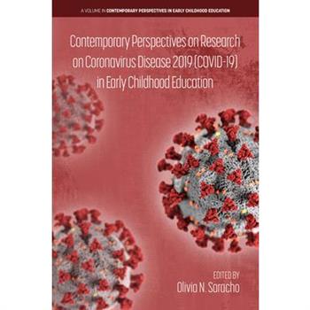 Contemporary Perspectives on Research on Coronavirus Disease 2019 (COVID-19) in Early Childhood Education