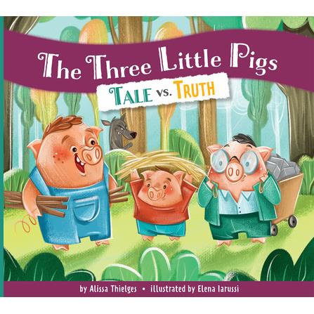 The Three Little Pigs: Tale vs. Truth