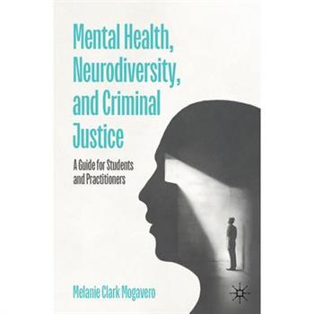 Mental Health, Neurodiversity, and Criminal Justice