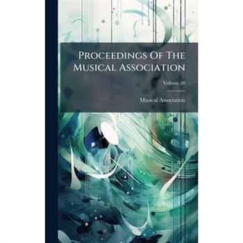 Proceedings Of The Musical Association