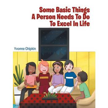 Some Basic Things A Person Needs To Do To Excel In Life