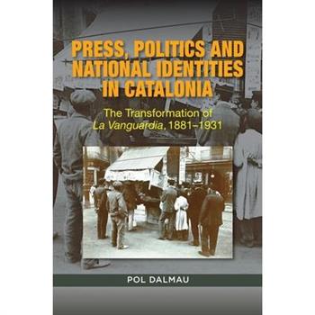Press, Politics and National Identity in Catalonia