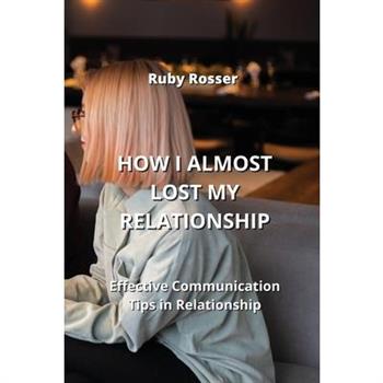 How I Almost Lost My Relationship