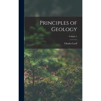 Principles of Geology; Volume 1