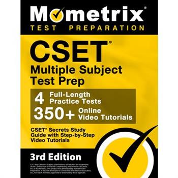 CSET Multiple Subject Test Prep - CSET Secrets Study Guide, Full-Length Practice Exam, Step-by-Step Review Video Tutorials
