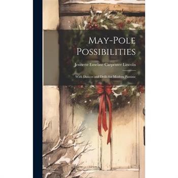 May-pole Possibilities