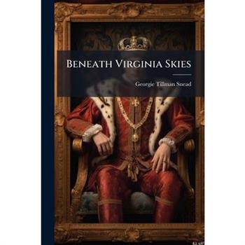 Beneath Virginia Skies