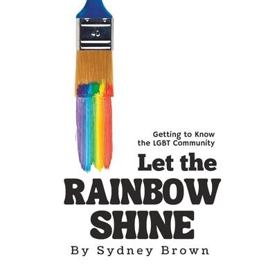 Let the Rainbow Shine