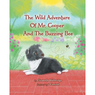The Wild Adventure of Mr. Cooper and the Buzzing Bee