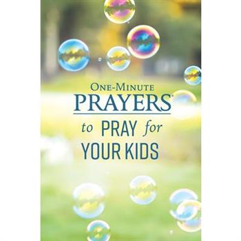 One-Minute Prayers to Pray for Your Kids
