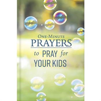 One-Minute Prayers to Pray for Your Kids