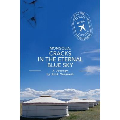 Mongolia: Cracks in the Eternal Blue Sky