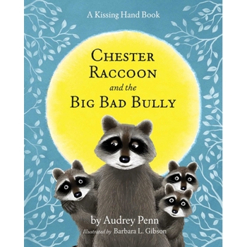 Chester Raccoon and the Big Bad Bully