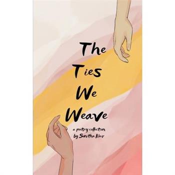 The Ties We Weave
