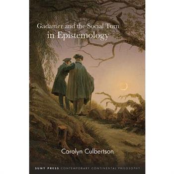 Gadamer and the Social Turn in Epistemology