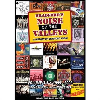 Bradford’s Noise Of The Valleys Volume 3.1