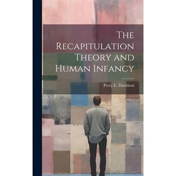 The Recapitulation Theory and Human Infancy