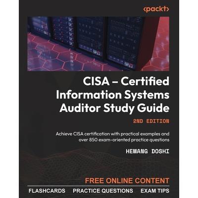CISA - Certified Information Systems Auditor Study Guide - Second Edition