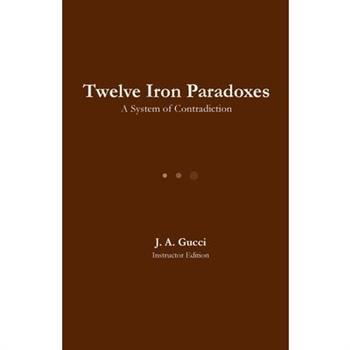 Twelve Iron Paradoxes