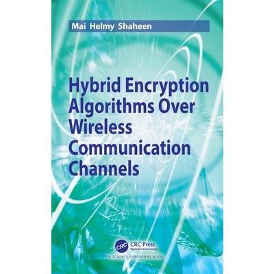 Hybrid Encryption Algorithm Over Wireless Communication Channels