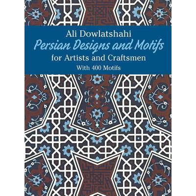 Persian Designs and Motifs for Artists and Craftsmen