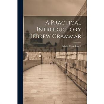 A Practical Introductory Hebrew Grammar