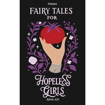Fairy Tales for Hopeless Girls