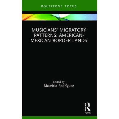 Musicians’ Migratory Patterns: American-Mexican Border Lands