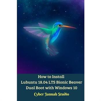 How to Install Lubuntu 18.04 LTS Bionic Beaver Dual Boot with Windows 10 Standar Edition