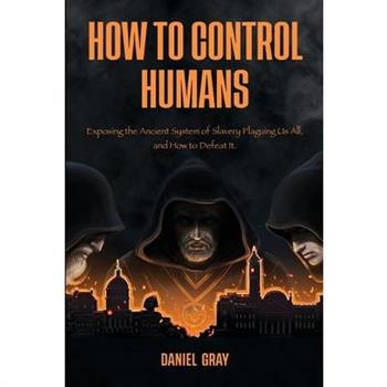 How to Control Humans