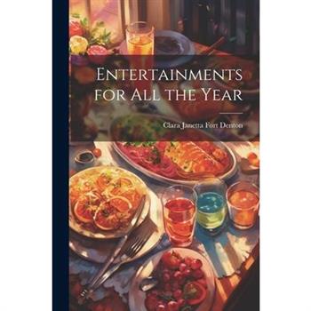 Entertainments for All the Year