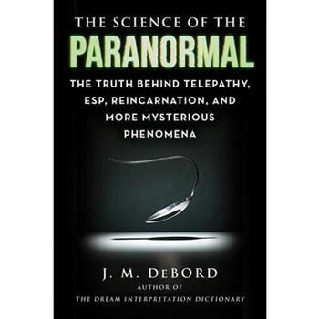 The Science of the Paranormal