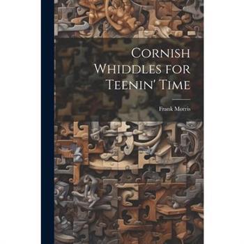 Cornish Whiddles for Teenin' Time
