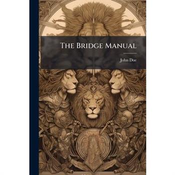 The Bridge Manual