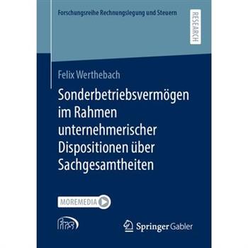 Sonderbetriebsverm繹gen Im Rahmen Unternehmerischer Dispositionen ?ber Sachgesamtheiten