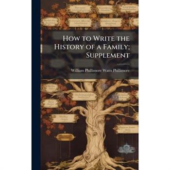 How to Write the History of a Family; Supplement