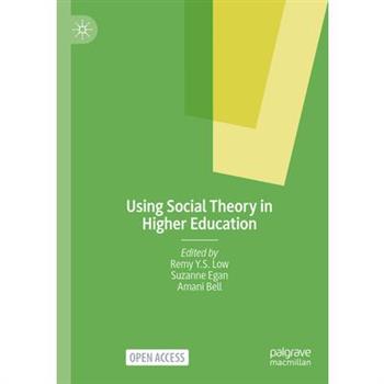 Using Social Theory in Higher Education