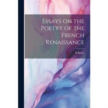 Essays on the Poetry of the French Renaissance