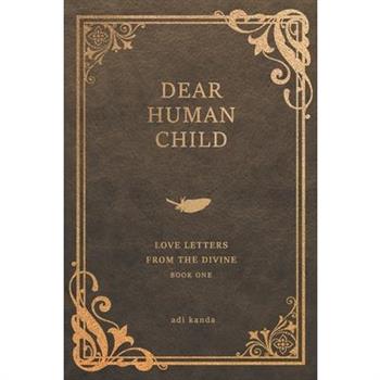 Dear Human Child
