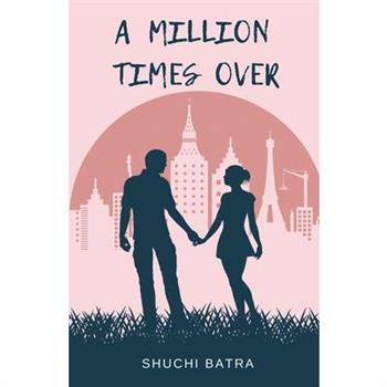 A Million Times over