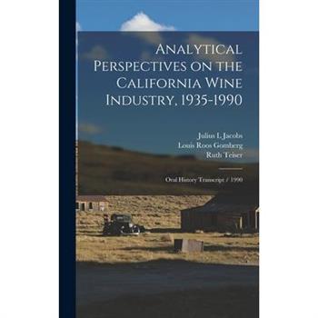 Analytical Perspectives on the California Wine Industry, 1935-1990