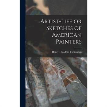 Artist-life or Sketches of American Painters