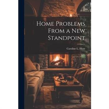 Home Problems From a New Standpoint