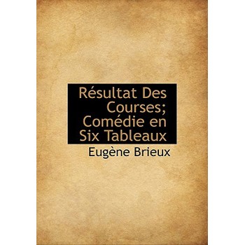 R Sultat Des Courses; Com Die En Six Tableaux