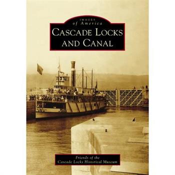 Cascade Locks and Canal