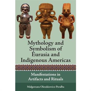 Mythology and Symbolism of Eurasia and Indigenous Americas