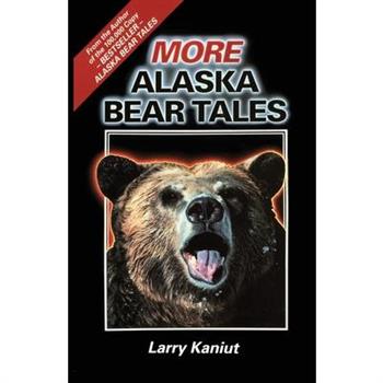 More Alaska Bear Tales