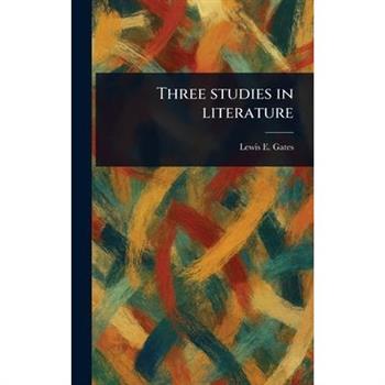 Three Studies in Literature