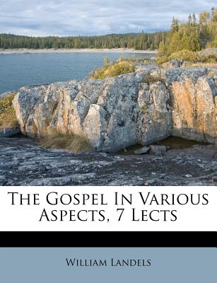 The Gospel in Various Aspects, 7 Lects