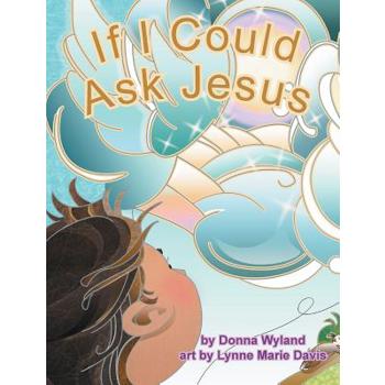 If I Could Ask Jesus